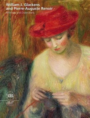 William J Glackens and Pierre-Auguste Renoir: Affinities and Distinctions - Clearwater, Bonnie, and Buhler Lynes, Barbara