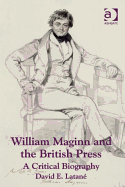 William Maginn and the British Press: a Critical Biography