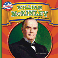 William McKinley: The 25th President