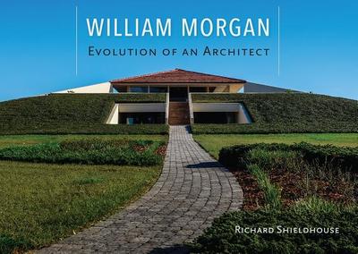 William Morgan: Evolution of an Architect - Shieldhouse, Richard
