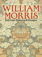 William Morris Full-Color Patterns and Designs
