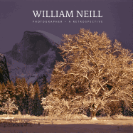 William Neill - Photographer: A Retrospective