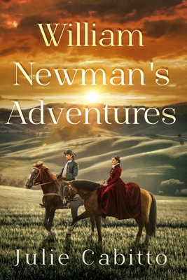 William Newman's Adventures - Cabitto, Julie