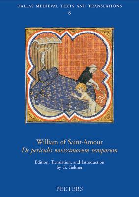 William of Saint-Amour de Periculis Novissimorum Temporum - Geltner, G