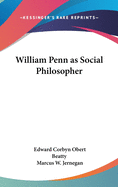 William Penn as Social Philosopher