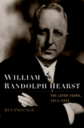 William Randolph Hearst 1911-1951 C