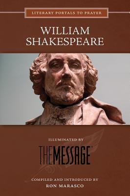 William Shakespeare: Illuminated by the Message - Marasco, Ron (Editor)