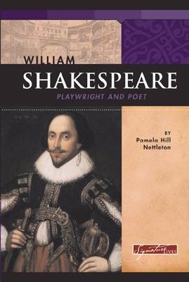 William Shakespeare: Playwright and Poet - Hill Nettleton, Pamela