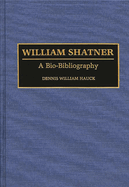 William Shatner: A Bio-Bibliography