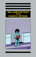 William Softkey and the Purple Spider