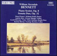 William Sterndale Bennett: Piano Sextet; Sonata Duo - Andrs Kiss (violin); Ferenc Balogh (violin); Gyrgy Kertsz (cello); Ilona Prunyi (piano); Kalman Drafi (piano);...