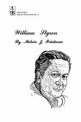 William Styron - Friedman, Melvin J