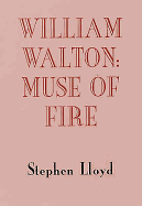 William Walton: Muse of Fire