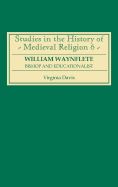 William Waynflete: Bishop and Educationalist