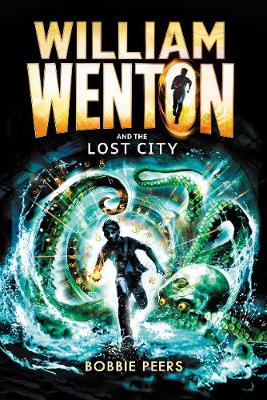 William Wenton and the Lost City - Peers, Bobbie