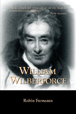 William Wilberforce - Furneaux, Robin