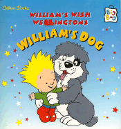 William's Dog: William's Wish Wellingtons