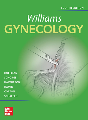 Williams Gynecology, Fourth Edition - Hoffman, Barbara L, and Schorge, John O, and Bradshaw, Karen D