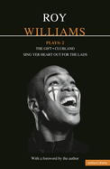 Williams Plays: 2: Sing Yer Heart Out for the Lads; Clubland; The Gift