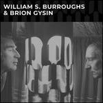 Williams S. Burroughs & Brion Gysin