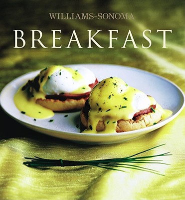 Williams-Sonoma Collection: Breakfast - Williams, Chuck (Editor)