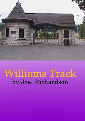 Williams Track - Soares Jr, William E, and Richardson, Joel