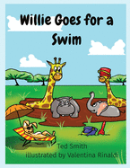 Willie Goes for a Swim: Willie the Hippopotamus and Friends