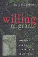 Willing Migrants: Soninke Labor Diasporas, 1848-1960