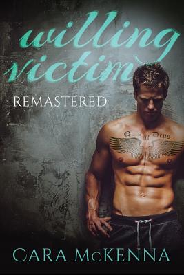 Willing Victim: Remastered - McKenna, Cara