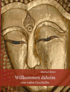 Willkommen Daheim: eine wahre Geschichte