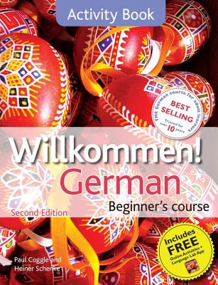 Willkommen! German Beginner's Course 2ED Revised: Activity Book - Coggle, Paul, and Esq, Paul Coggle, and Schenke, Heiner