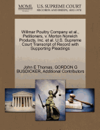 Willmar Poultry Company et al., Petitioners, V. Morton Norwich Products, Inc. et al. U.S. Supreme Court Transcript of Record with Supporting Pleadings