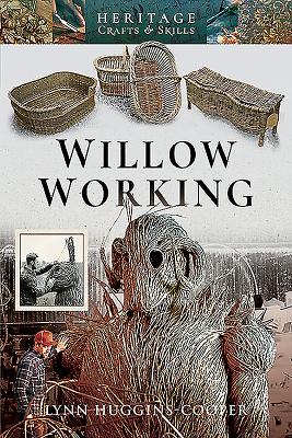 Willow Working - Huggins-Cooper, Lynn