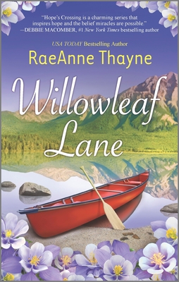 Willowleaf Lane: A Clean & Wholesome Romance - Thayne, Raeanne
