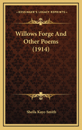 Willows Forge and Other Poems (1914)