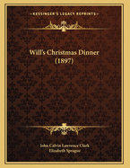 Will's Christmas Dinner (1897)