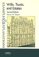 Wills, Trusts & Estates: Examples & Explanations, Second Edition