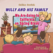 Willy and His Family: We Are Going to California on Spring Break