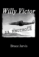 Willy Victor and 25 Knot Hole