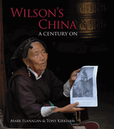 Wilson's China: A Century on