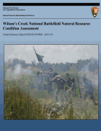Wilson's Creek National Battlefield Natural Resource Condition Assessment - James, K, and Lee, R, and Morey, M