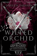 Wilted Orchid: A Dark Mafia Romance