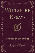 Wiltshire Essays (Classic Reprint)