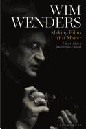 Wim Wenders: Making Films That Matter