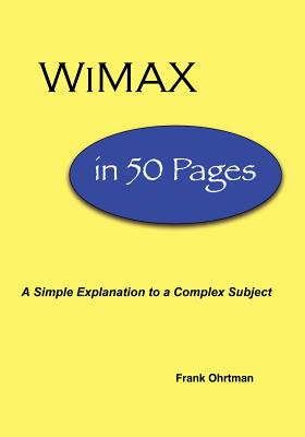 Wimax in 50 Pages - Ohrtman, Frank