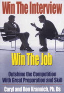 Win the Interview, Win the Job: Outshine the Competition with Great Preparation and Skill
