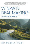 Win-Win Deal Making: Lessons From The Road