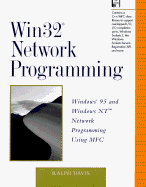 WIN32 Network Programming: Windows 95 and Windows NT Network Programming Using MFC, with Disk - Davis, Ralph