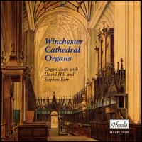 Winchester Cathedral Organs - David Hill (organ); Stephen Farr (organ)