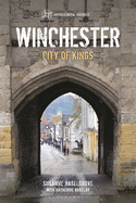 Winchester: City of Kings